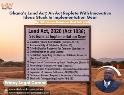 Ghana’s Land Act: An Act Replete With Innovative Ideas Stuck In Implementation  Gear